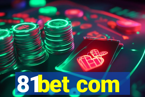 81bet com